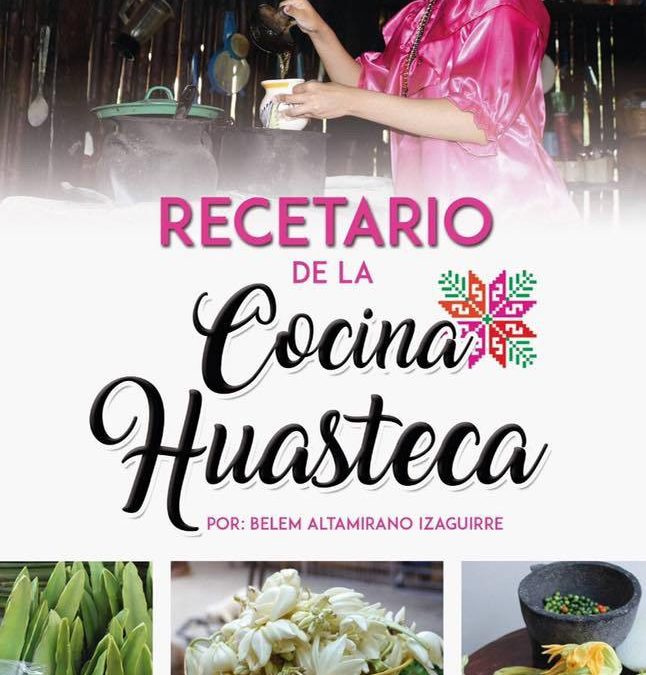 Presentación del libro “Recetario de la cocina huasteca”
