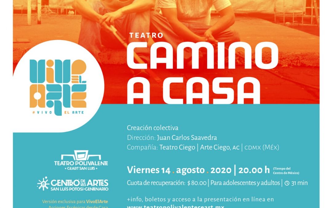 COMPAÑÍA TEATRO CIEGO PRESENTA CREACIÓN COLECTIVA “CAMINO A CASA”.