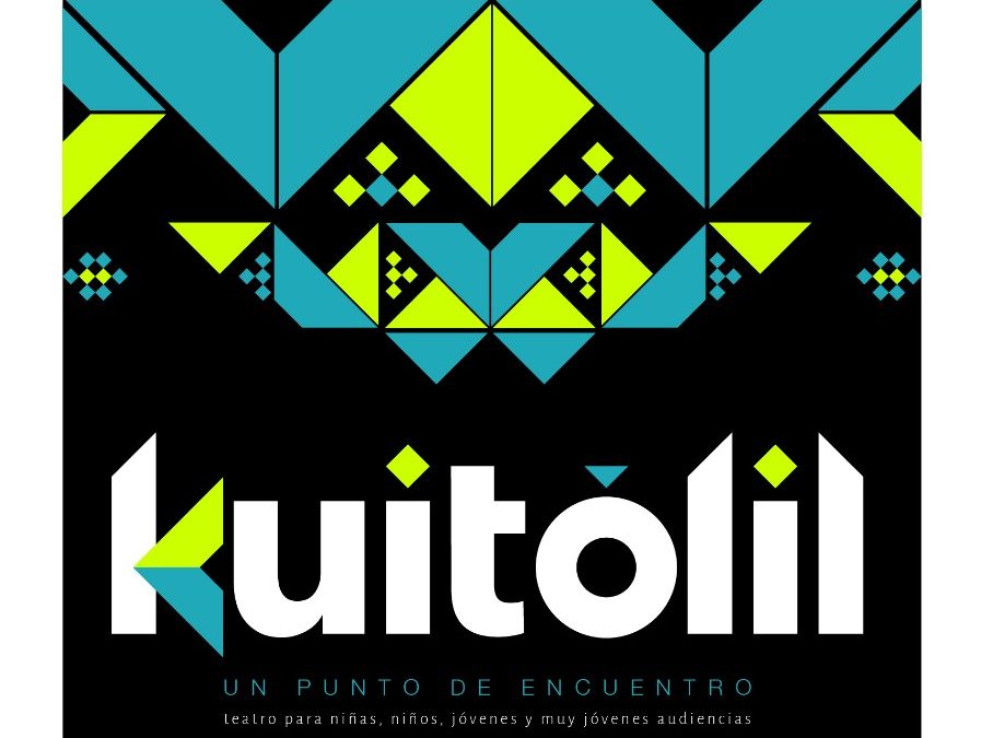 ENTRE DIVERSIDAD DE PROPUESTAS ESCÉNICAS CONTINÚAN LAS FUNCIONES DE “KUITÓLIL”