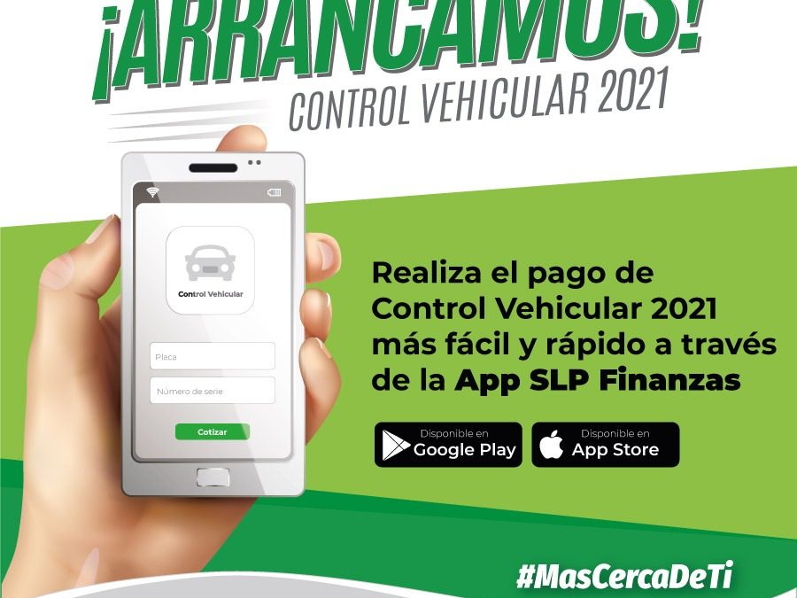 PAGO DE CONTROL VEHICULAR 2021 MÁS FÁCIL Y RÁPIDO A TRAVES DE LA APP SLP FINANZAS.