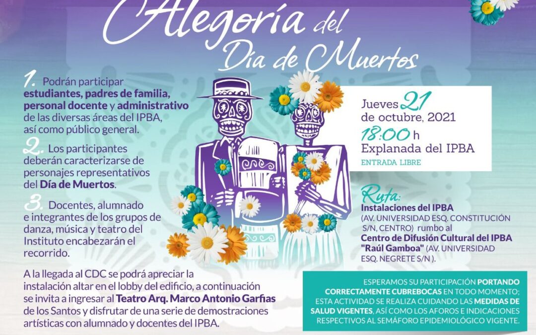 ALEGORÍA DEL DÍA DE MUERTOS DESDE EL IPBA