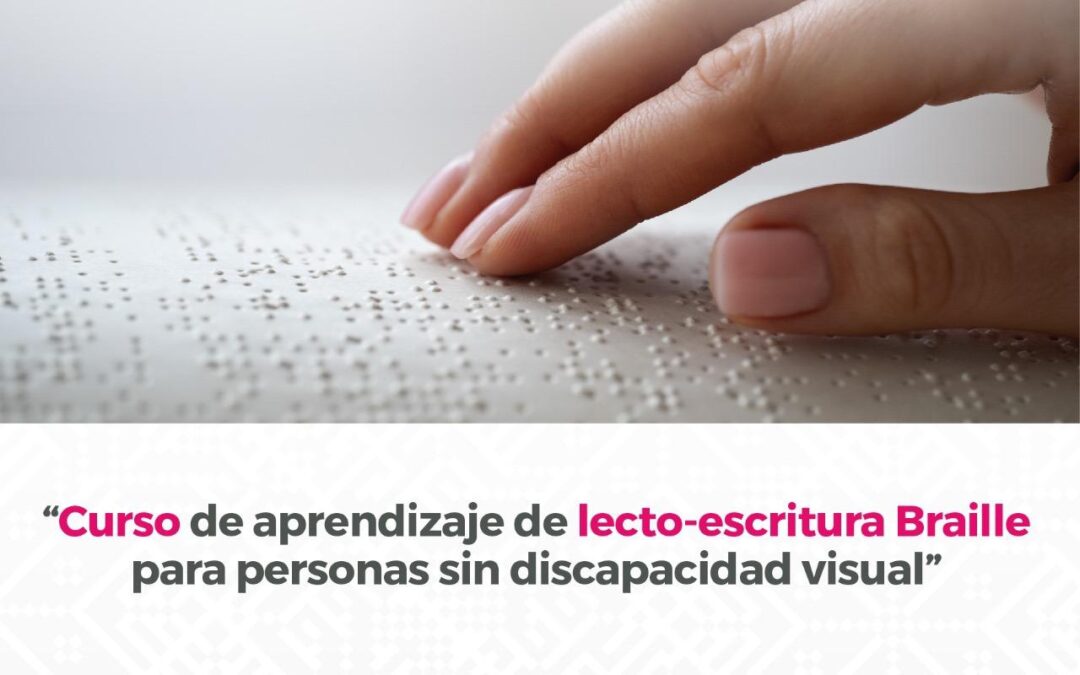 DIF ESTATAL INVITA A CURSO GRATUITO DE SISTEMA BRAILLE