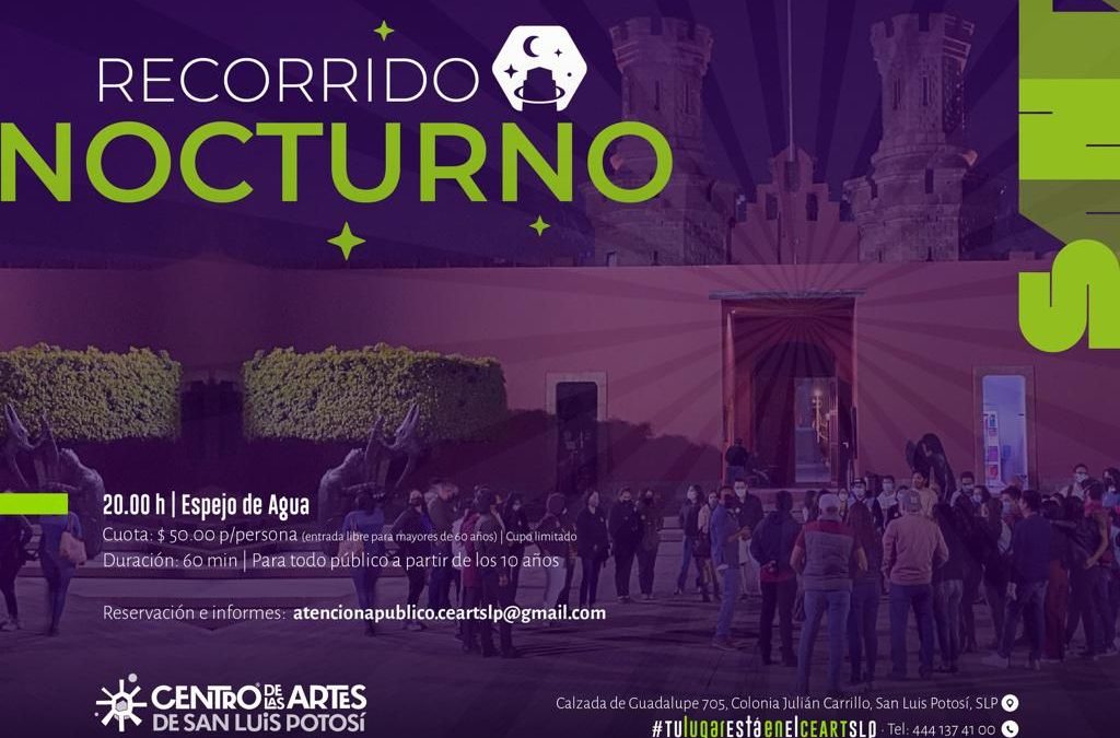 SECULT ORGANIZA RECORRIDOS NOCTURNOS ESTE JUEVES Y VIERNES, EN EL CENTRO DE LAS ARTES