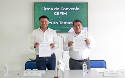 TEMAZCALLI FIRMA CONVENIO DE COLABORACIÓN CON CEFIM PARA CAPACITACIÓN A MUNICIPIOS
