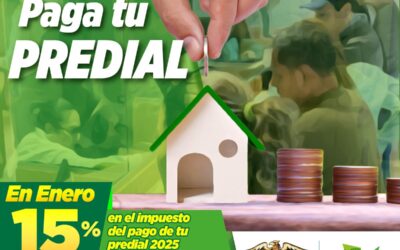 APROVECHA EL DESCUENTO EN EL IMPUESTO DEL PAGO PREDIAL 2025 DURANTE ENERO