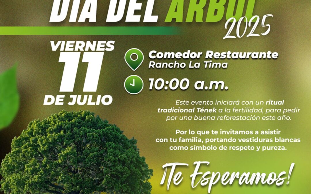 INVITAN A CONMEMORAR EL DÍA DEL ÁRBOL CON RITUAL TRADICIONAL TÉNEK ESTE VIERNES 11 DE JULIO