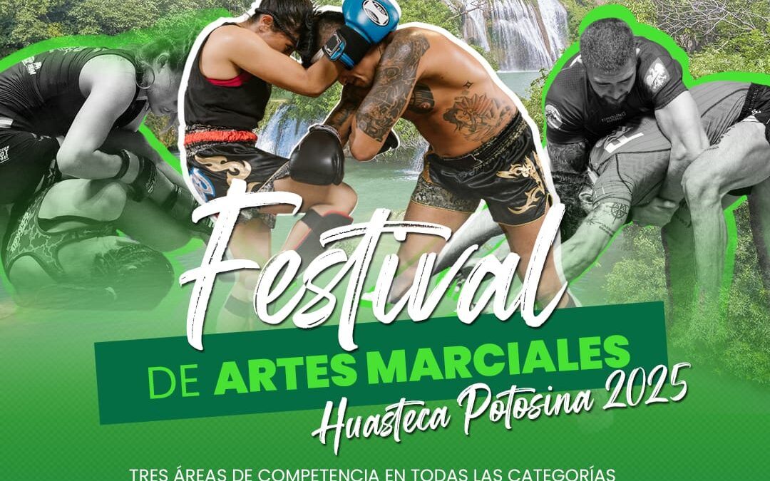 INVITAN AL FESTIVAL DE ARTES MARCIALES HUASTECA POTOSINA ESTE PRÓXIMO 27 DE JULIO