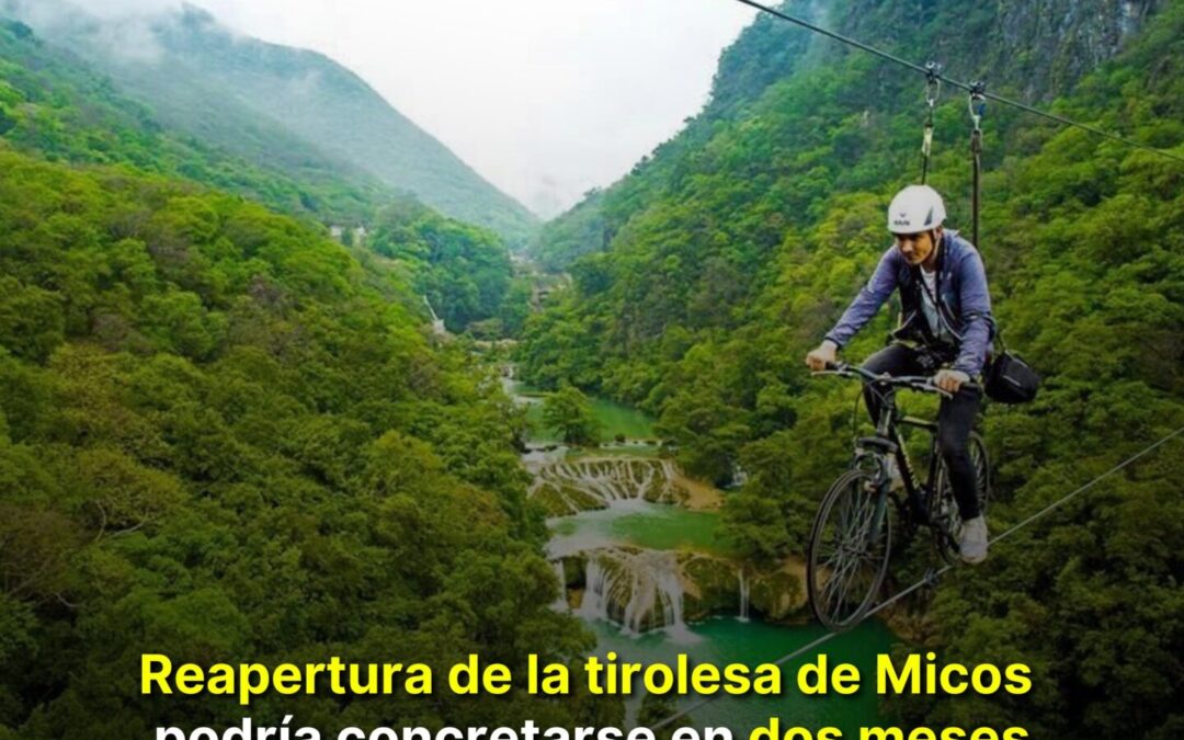 REAPERTURA DE LA TIROLESA DE MICOS PODRÍA CONCRETARSE EN DOS MESES