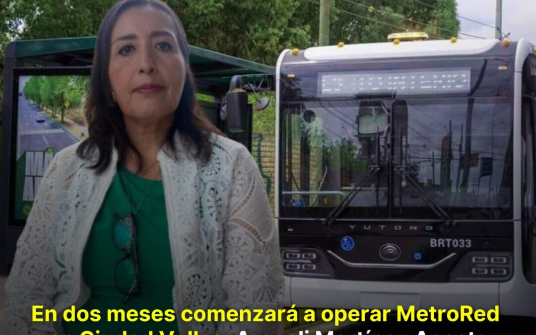 EN DOS MESES COMENZARÁ A OPERAR METRORRED EN CIUDAD VALLES