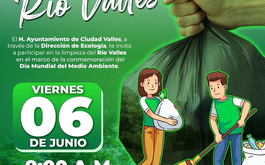 🧹 Este viernes 6 de junio, súmate a la segunda etapa de limpieza del río Valles, una actividad enmarcada en el Día Mundial del Medio Ambiente y coordinada por la Dirección de Ecología del H. Ayuntamiento de Ciudad Valles, en colaboración con CONAGUA.