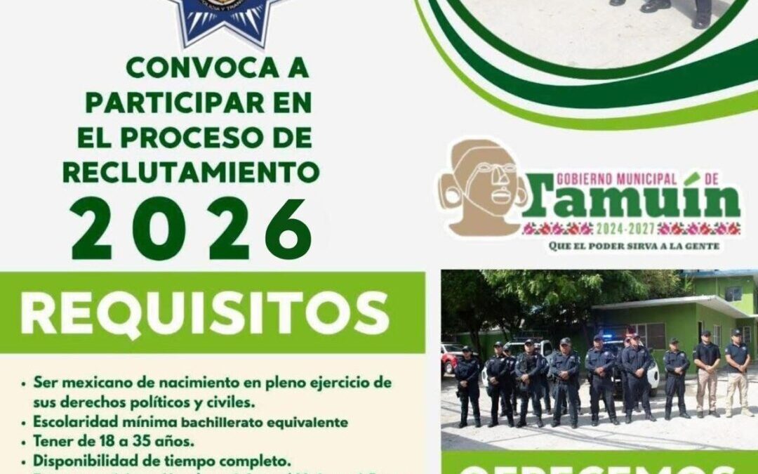 🚨 ¡ÚNETE A POLICÍA Y TRÁNSITO MUNICIPAL DE TAMUÍN! 🚨